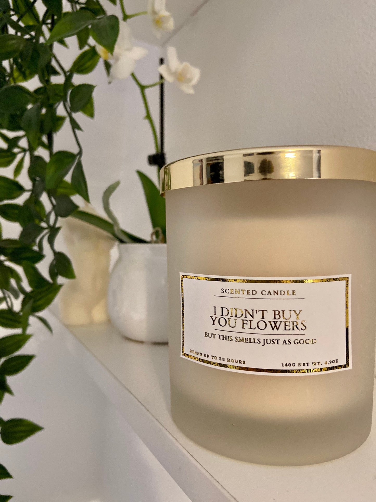 I Didn’t Buy You Flowers But This Smells Just As Good Candle