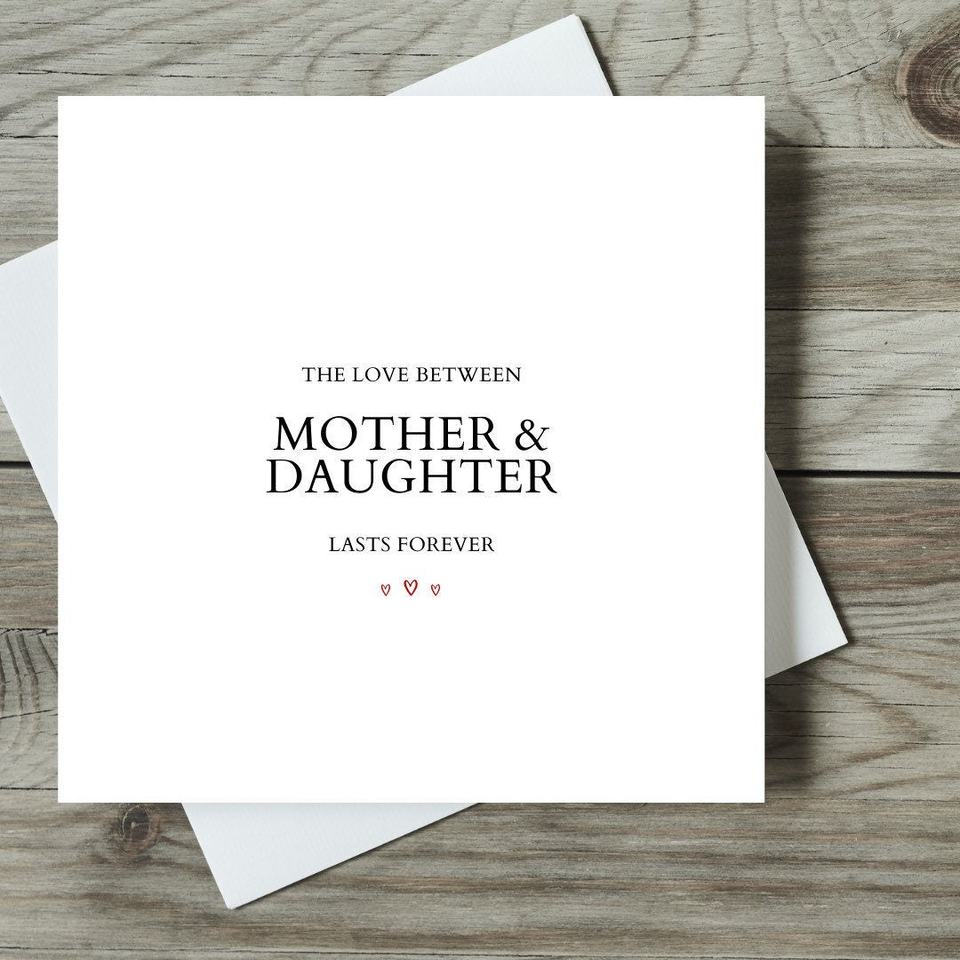 The Love Between Mother And Daughter Lasts Forever Card